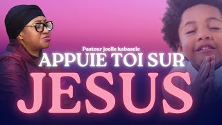 appuie toi sur JESUS pasteur joëlle kabasele [upl. by Rosetta]