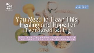 You Need to Hear This Healing and Hope for Disordered Eating [upl. by Attevaj]