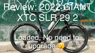 2022 Giant XTC SLR 29 2 Review  Loaded no need to upgrade  Active Bodby [upl. by Yesnek]