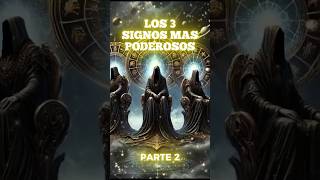 Los 3 Signos Más Poderosos del Zodiaco Parte 2 horoscopo zodiaco astrologia signoszodiacales [upl. by Ardni]