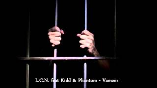 LCN feat Kidd amp Phantom  Vamzer [upl. by Zoi]