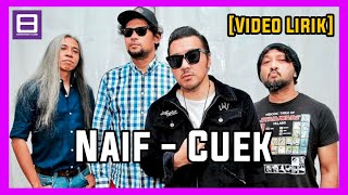 Naif  Cuek Video Lirik [upl. by Edithe]