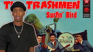 FIRST TIME HEARING The Trashmen  Surfin Bird  Bird is the Word 1963 REACTION [upl. by Nahgeem683]