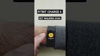 Fitbit Charge 6 Set Walking Goal [upl. by Selwin]