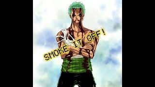 Roronoa Zoro AI cover  SMOKE IT OFF [upl. by Lemra]