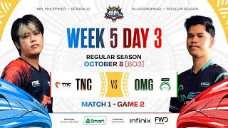 MPL PH S12  W5D3  TNC vs OMG  GAME 2 [upl. by Akinod]