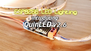 ESP8266 LED Lighting Introducing QuinLED v26 [upl. by Crotty]