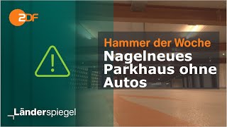 Nagelneues Parkhaus ohne Autos  Hammer der Woche vom 250524  ZDF [upl. by Aivartal]