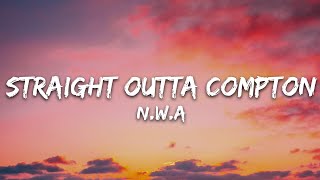 NWA  Straight Outta Compton Lyrics [upl. by Giarg]