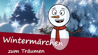 Kindergeschichte Der Schneemann Herr Magie  Gute Nacht Geschichte für Kinder Schlafmusik Märchen [upl. by Maddi323]