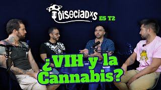 E5T2  “El VIH y qué con la cannabis”  Con Misael Muñoz [upl. by Naylor465]