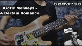 Arctic Monkeys  A Certain Romance bass cover  tabs [upl. by Neelasor]