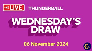 Thunderball draw Tonight Live Results from wednesday 06 Nov 2024  Thunderball draw tonight [upl. by Punke]