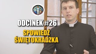 26 Spowiedź Świętokradzka  Nauki wielkopostne o Sakramencie Pokuty 26 [upl. by Elleron]