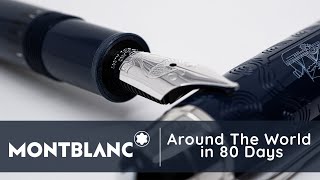 Montblanc Meisterstück Fountain Pen  Around the World in 80 Days  LeGrand [upl. by Airalav]