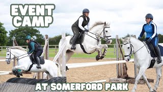 SOMERFORD PARK EVENT CAMP  equestrian vlog [upl. by Claus]