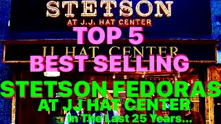 TOP 5 MOST POPULAR STETSON FEDORA MODELS  Top 5 Most ICONIC STETSON FEDORAS [upl. by Notniw]