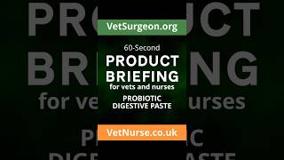 PROBIOTIC DIGESTIVE PASTE Product Briefing for vets and nurses [upl. by Ahsieken]