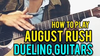 How to Play August Rush Dueling Guitars Tutorial with Tabs YOU REQUEST  I TEACH [upl. by Dawna]