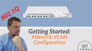 Getting Started MikroTik VLAN Configuration [upl. by Nrehtak]