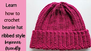 How to crochet ribbed beanie hatbeginner friendlyeasy crochet beanie hat tutorial [upl. by Jaymie575]