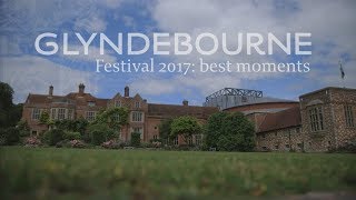 Glyndebourne Festival 2017  best moments [upl. by Ozmo]