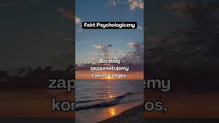 Dlaczego Końce Doświadczeń Są Bardziej Zapamiętywane Psychologia Emocje Relacje [upl. by Attennek]