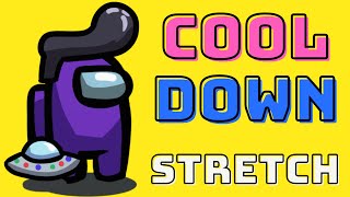 AMONG US COOL DOWN  Stretching Game  VIRTUAL PE  BRAIN BREAK [upl. by Ylirama]