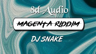 Magenta Riddim  8D Audio  DJ Snake  Wild Rex [upl. by Ilysa]