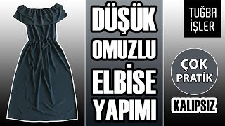 Düşük Omuzlu Elbise Yapımı  Omuzları Açık Fırfırlı Elbise Dikimi KENDİN YAP  Tuğba İşler [upl. by Nicolette]