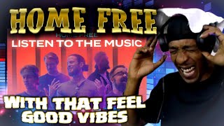 Dj Reaction Back with HOME FREE  Listen TO The Music [upl. by Ettesil]