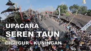 UPACARA SEREN TAUN CIGUGUR KUNINGAN 2023 [upl. by Devaney]