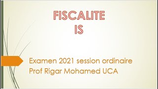 Fiscalité  S5   Corrigé examen ordinaire 2021 Rigar [upl. by Haliled]