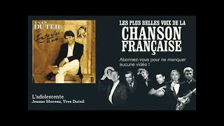 Yves Duteil Jeanne Moreau  Ladolescente  Chanson française [upl. by Asaret843]