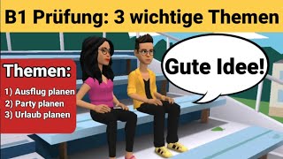 Mündliche Prüfung Deutsch B1  Gemeinsam etwas planenDialog  3 wichtige Themen  sprechen Teil 3 [upl. by Esined]