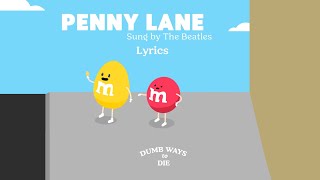 Dumb Ways to Die  Penny Lane Sung by The Beatles Lyrics [upl. by Avan]