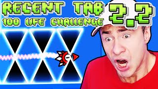 The MOST CLUTCH 22 Recent Tab 100 Life Challenge IVE EVER HAD Geometry Dash [upl. by Attebasile]