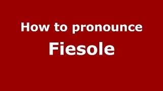 How to pronounce Fiesole ItalianItaly  PronounceNamescom [upl. by Ludlow]