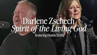 Darlene Zschech amp Dustin Smith  Spirit Of The Living God Music Video [upl. by Nimzay]