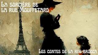 La sorcière de la rue Mouffetard  Les contes de la rue Brocca Histoire pour sendormir ASMR [upl. by Anwat]