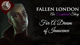 Fallen London For A Dream of Innocence [upl. by Caassi]