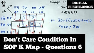 Dont Care Condition In SOP K Map  Questions 6  Karnaugh Map  Digital Electronics [upl. by Tilda]