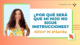 Por qué será que mi hijo no sigue instrucciones  Déficit de atención [upl. by Lundberg45]