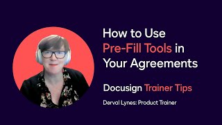 Docusign Trainer Tips How to use PreFill Tools in Your Agreements [upl. by Bore]