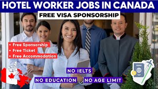 Hotel worker Jobs in Canada free visa sponsorship [upl. by Hueston740]