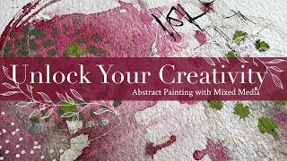 Unlock Your Creativity Abstract Painting with Mixed Media Painting Tutorial [upl. by Carce]