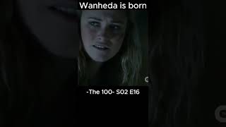 The100 Wanheda is born [upl. by Avevoneg]