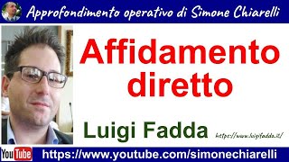 Affidamento diretto requisiti procedure contenuti  approfondimento con LUIGI FADDA 922024 [upl. by Iaoh]