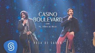 Rosa de Saron  Casino Boulevard Part Pe Fábio de Melo  Acústico e Ao Vivo 23 [upl. by Airel64]