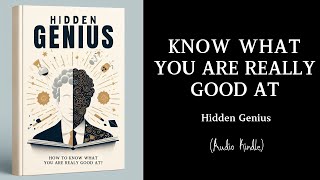 Audiobook  Hidden Genius How to know what you are really good at [upl. by Namsaj]